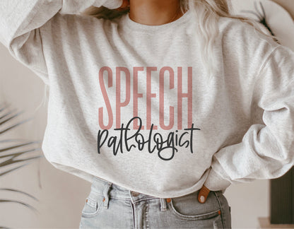 Sweatshirt featuring 'Speech Pathologist' design, perfect for professionals in speech therapy, compatible with Cricut and Silhouette.