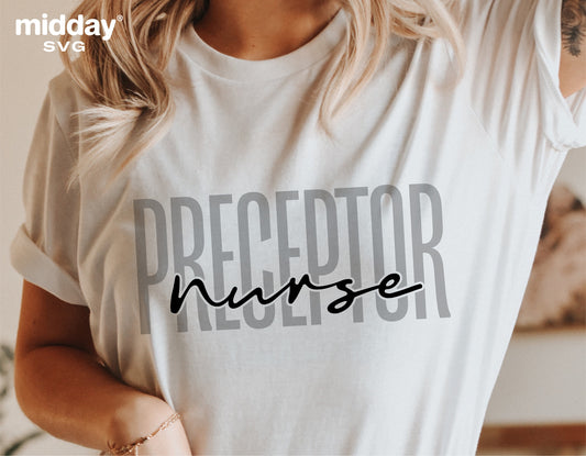 Preceptor Nurse shirt with stylish design, ideal for SVG projects, Cricut, and Silhouette crafting.