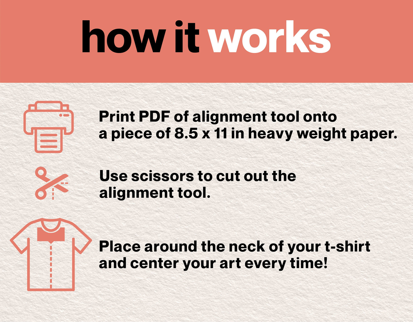 Instructions for using a T-shirt alignment tool, including printing, cutting, and placing around the neck for perfect centering.