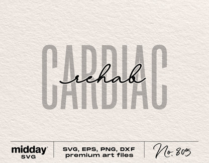 Cardiac Rehab SVG design for Cricut and Silhouette, digital download with SVG, EPS, PNG, and DXF formats.