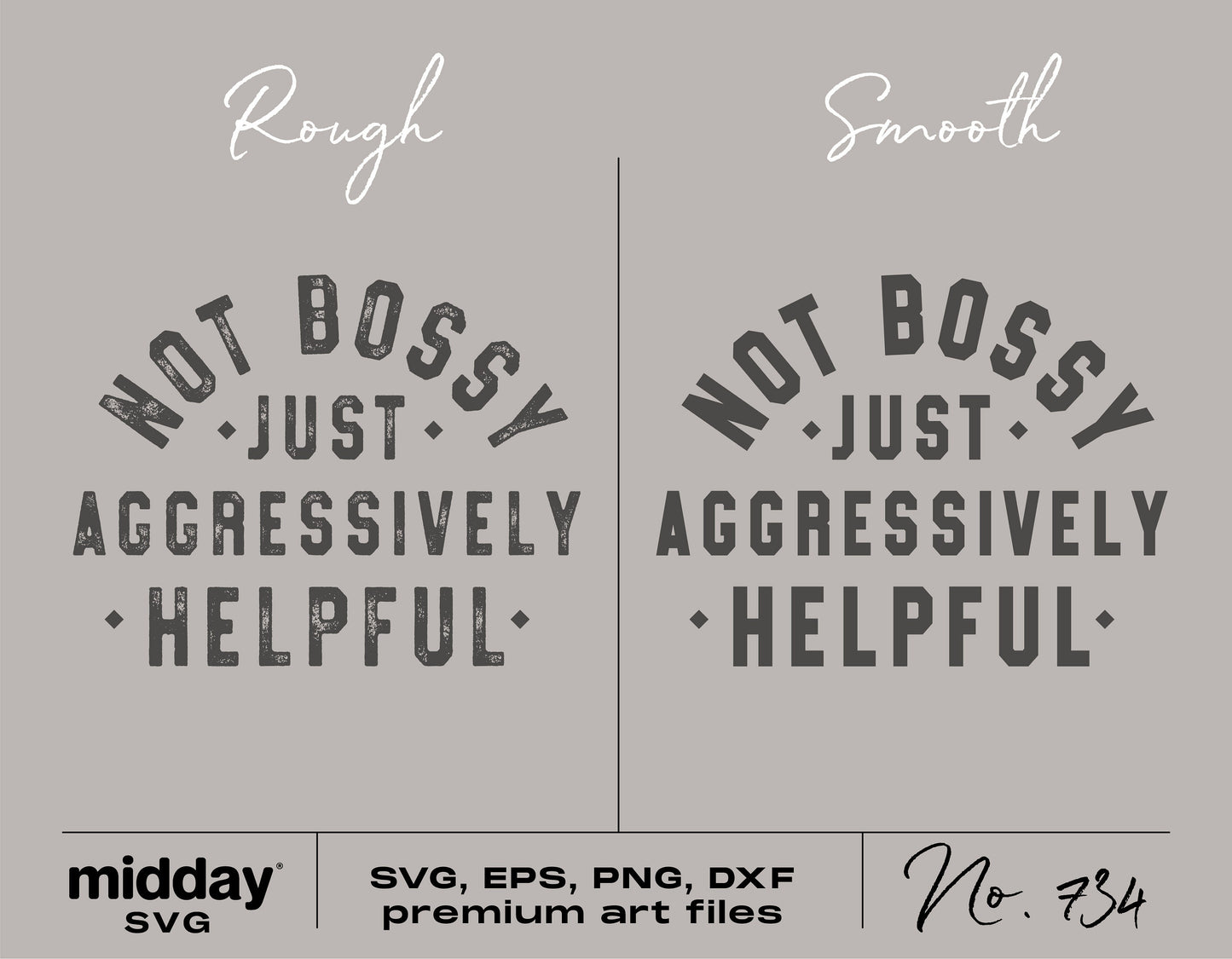 "Not Bossy Just Aggressively Helpful" SVG design in rough and smooth styles, suitable for Cricut and Silhouette crafting projects.