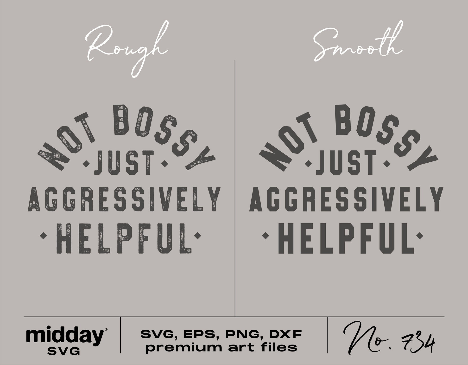 "Not Bossy Just Aggressively Helpful" SVG design in rough and smooth styles, suitable for Cricut and Silhouette crafting projects.