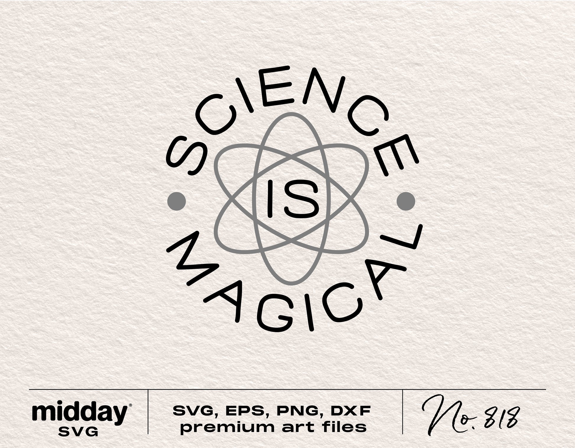 Science is Magical SVG with atom design, perfect for science teacher shirts, Cricut cut files, and digital downloads in SVG, DXF, PNG, EPS formats.