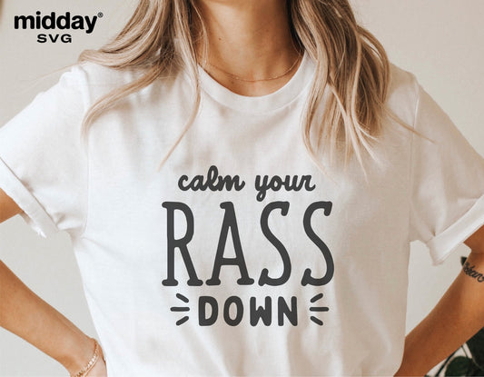 "Calm Your RASS Down" funny nurse SVG design on a white t-shirt, perfect for Cricut and Silhouette projects.