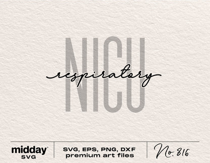 NICU Respiratory SVG design for Cricut, Silhouette, sublimation, featuring stylish text for respiratory therapist shirts.