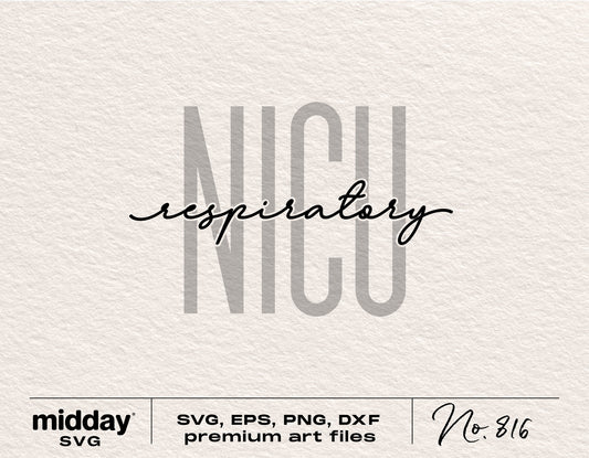 NICU Respiratory SVG design for Cricut, Silhouette, sublimation, featuring stylish text for respiratory therapist shirts.