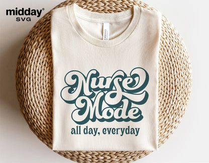 Beige T-shirt with 'Nurse Mode all day, everyday' design, perfect for nurse gifts and apparel.