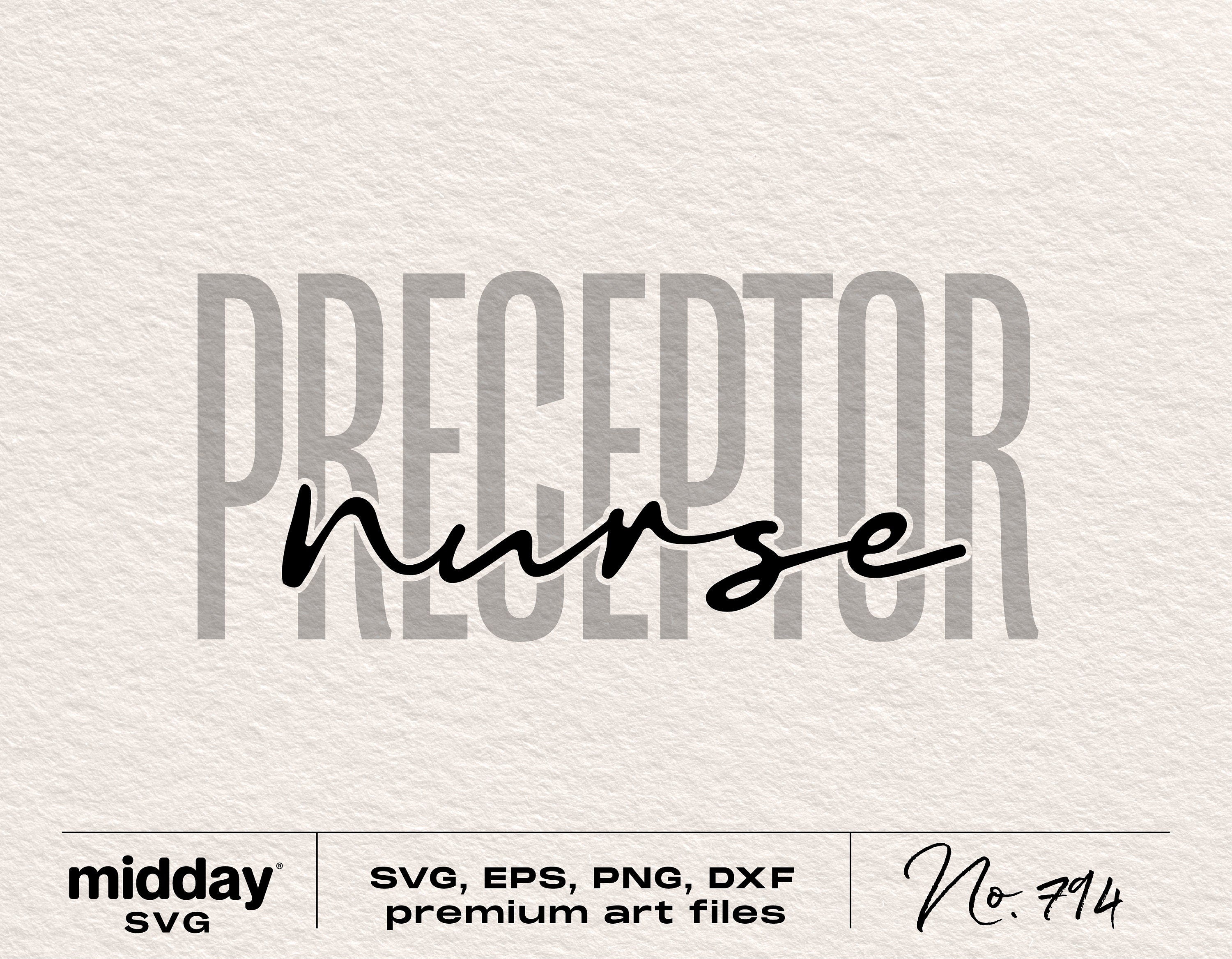 Preceptor Nurse Svg, Png Dxf Eps Ai, Preceptor Nurse Shirt Gift, Cricut Cut File, Silhouette, Sublimation, Digital Download, Nurse Cut File