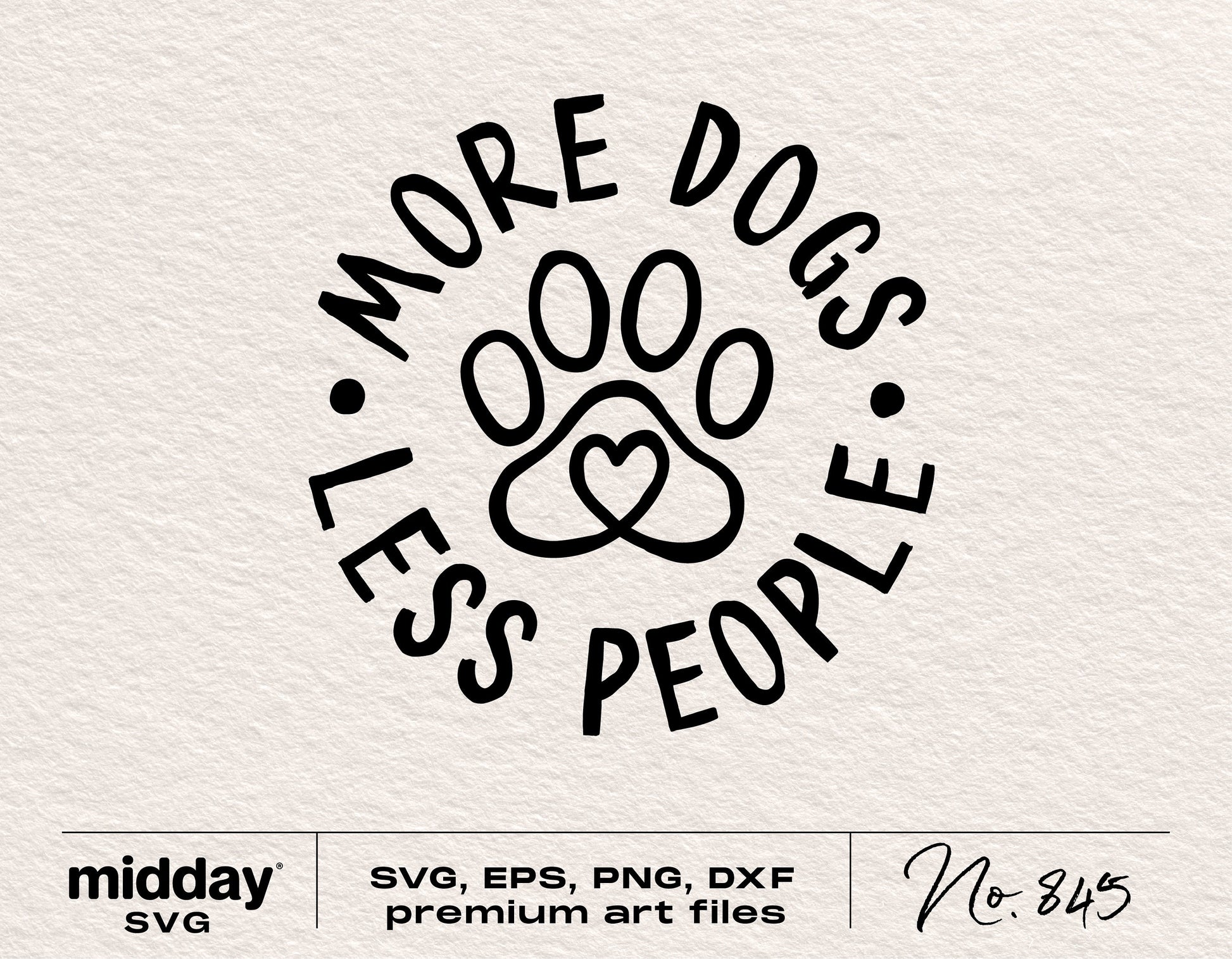 Funny 'More Dogs Less People' SVG design with paw print for dog lovers, suitable for Cricut and Silhouette projects.