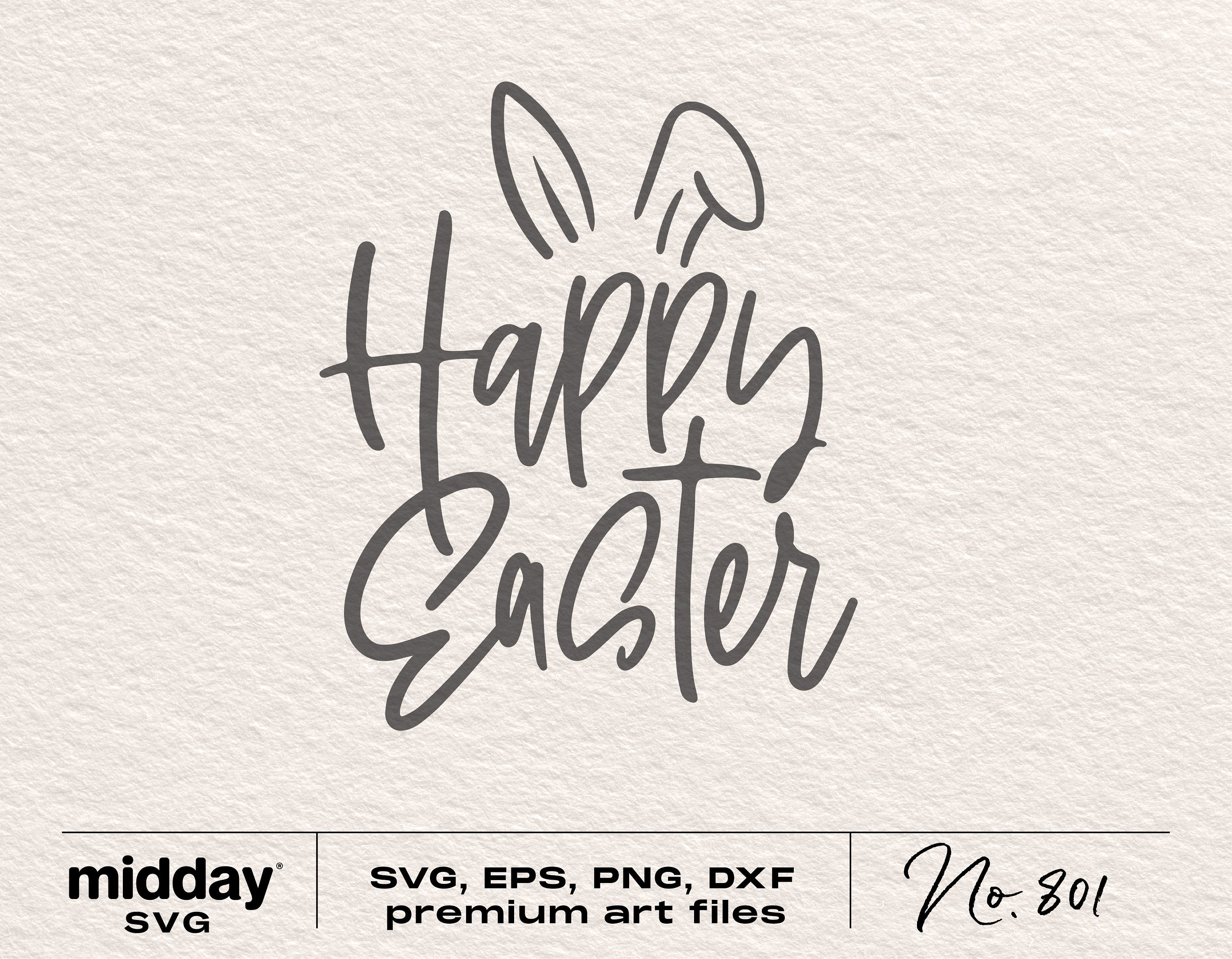 Happy Easter Svg, Easter Shirt Svg, Png Eps Dxf, Easter Bunny Svg, Happy Easter Sign, Easter Png, Cricut Cut File, Silhouette, Sublimation,