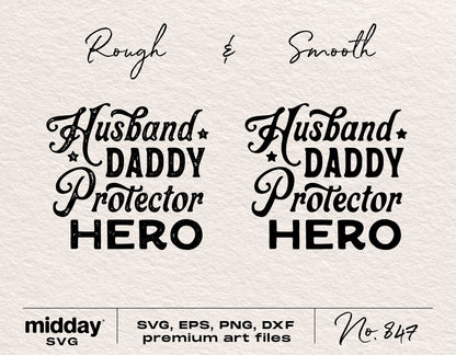 Husband Daddy Protector Hero SVG files in rough and smooth styles, perfect for Father's Day crafts and Cricut projects.