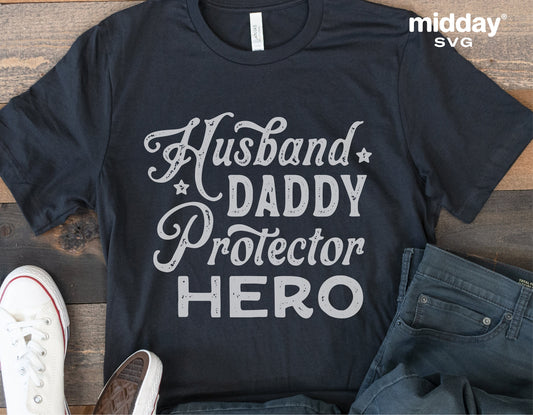 Black t-shirt with 'Husband Daddy Protector Hero' design, perfect for Father's Day gifts and DIY crafting with Cricut or Silhouette.