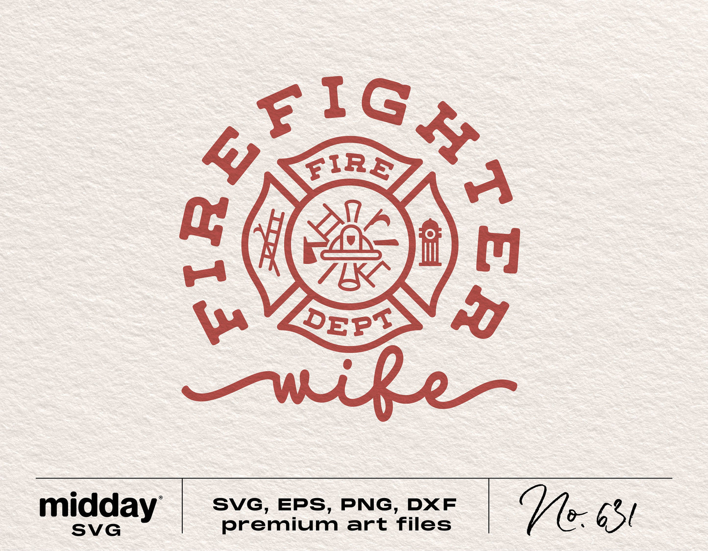 Firefighter Wife SVG design featuring fire department badge, available in SVG, EPS, PNG, DXF formats for Cricut and Silhouette.