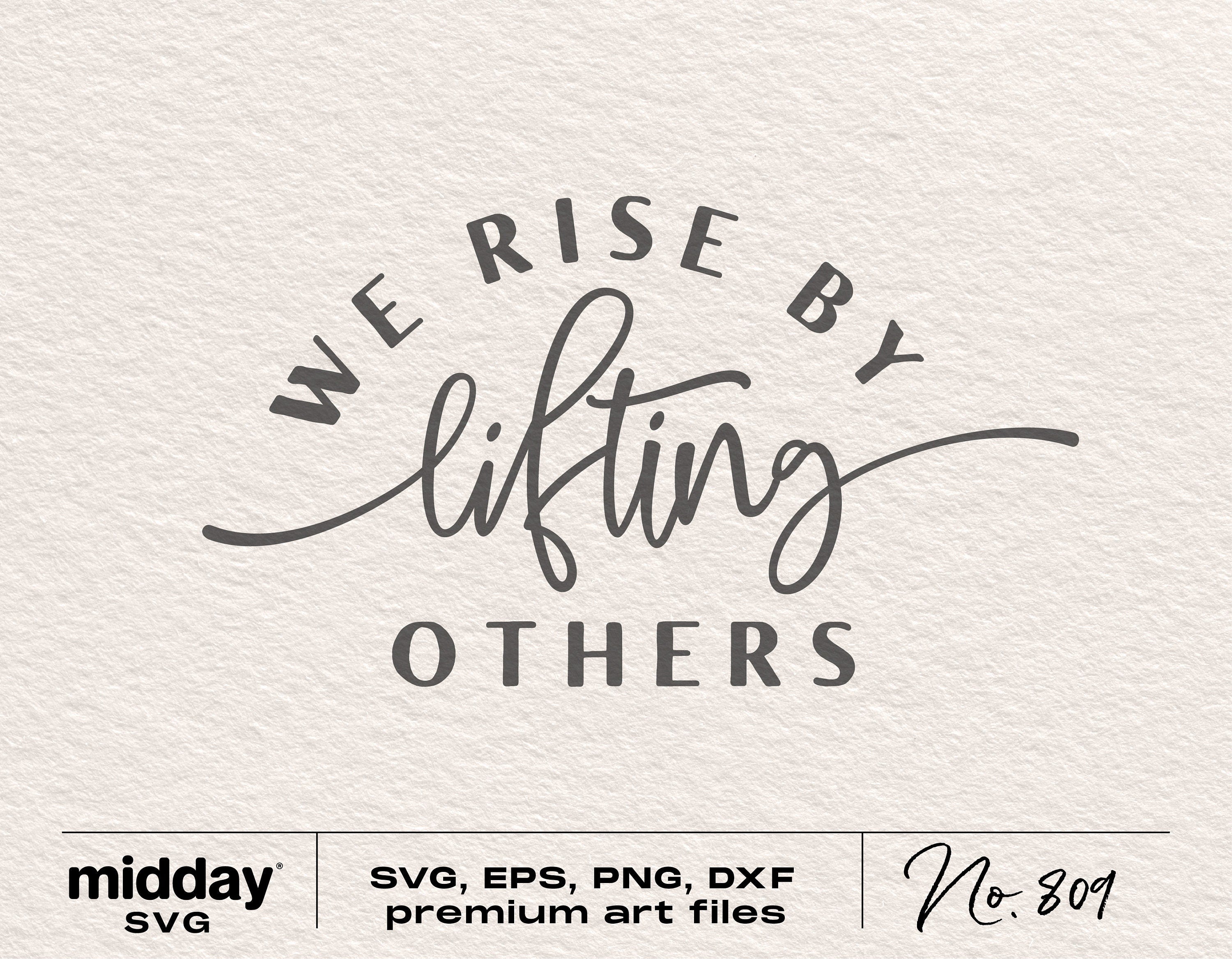 We Rise By Lifting Others Svg, Be Kind Svg, Kindness Svg, Png Dxf Eps Ai Svg, Cricut Cut File, Positive Shirt Shirt, Silhouette, Sublimation