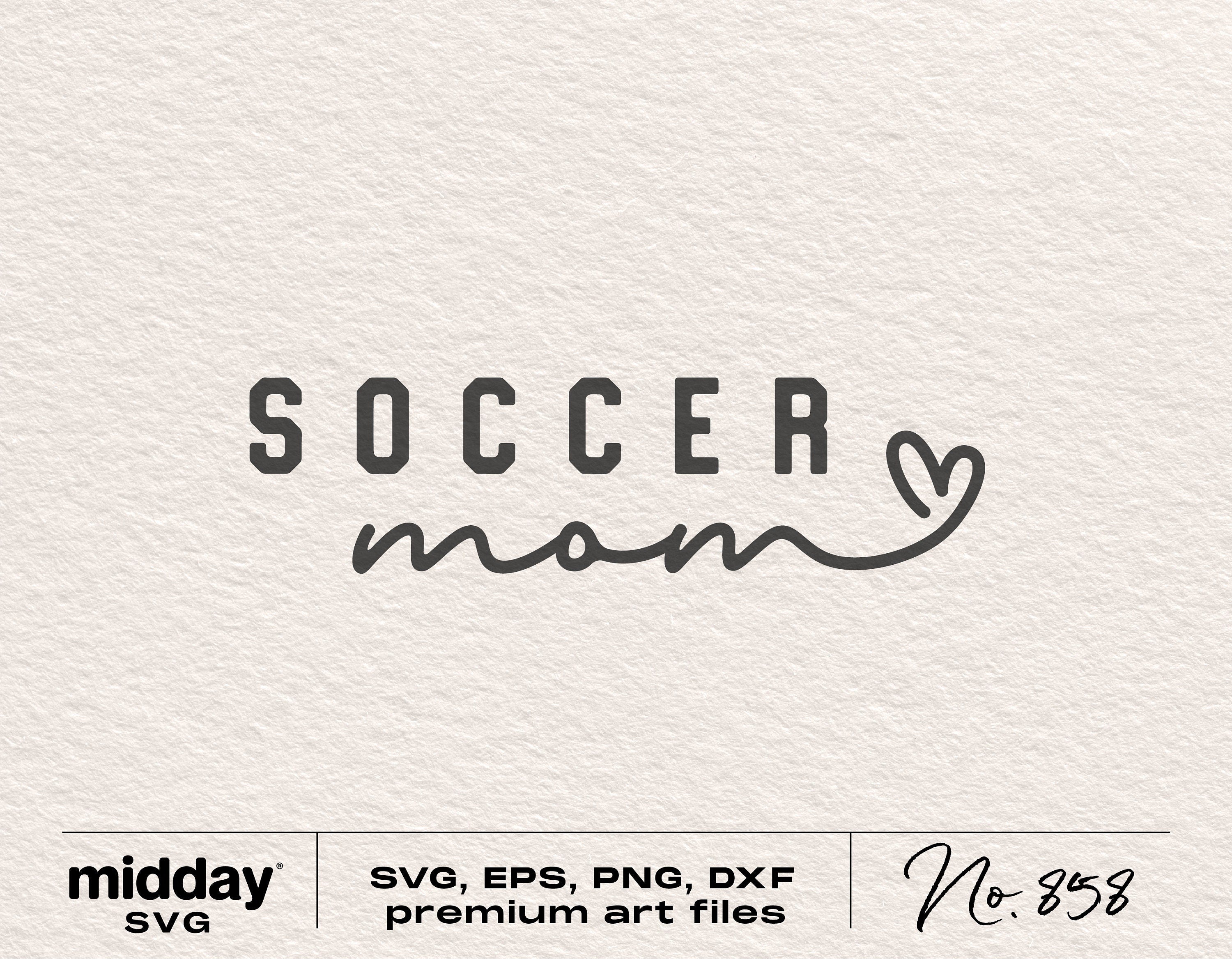 Soccer Mom SVG, Soccer Mom Shirt Png, Soccer Cut File, Soccer Goalie Mom, Cricut Cut Files, Silhouette, Sublimation, Soccer Mom Tumbler