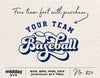 Baseball Team Template Svg, Your Team Baseball Png, Baseball Cricut Cut File, Baseball Mom Svg, Baseball Sister Svg, Silhouette, Sublimation