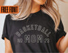 Basketball Mom Template Svg, Customizable Basketball Mom Svg, Cricut Cut File, Basketball Svg, Basketball Shirt Svg, Silhouette, Sublimation