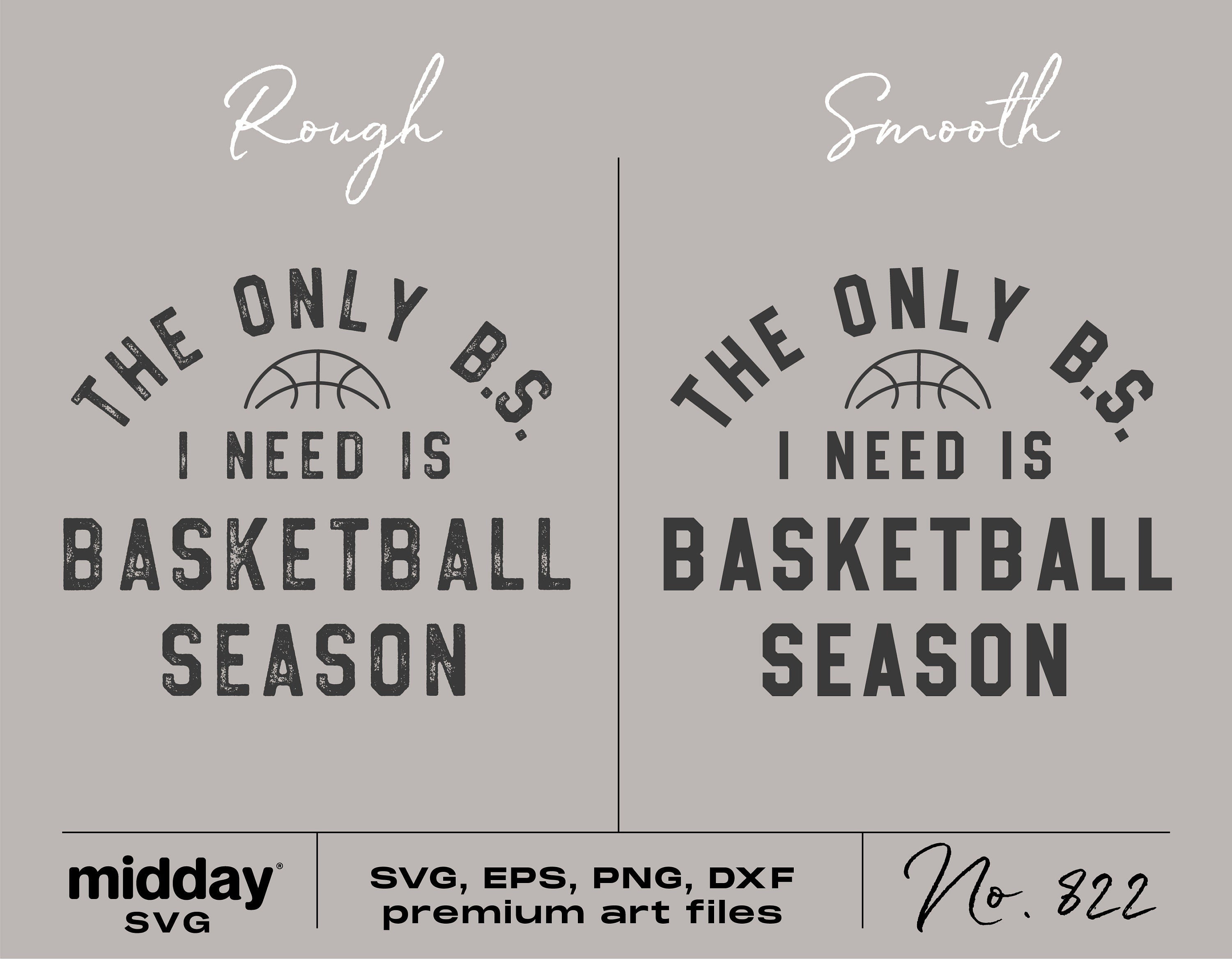 Basketball Season Svg, The Only BS I need Svg, Basketball Mom Svg, Basketball Life Png, Svg Png Dxf Eps Ai, Cricut Cut Files, Silhouette