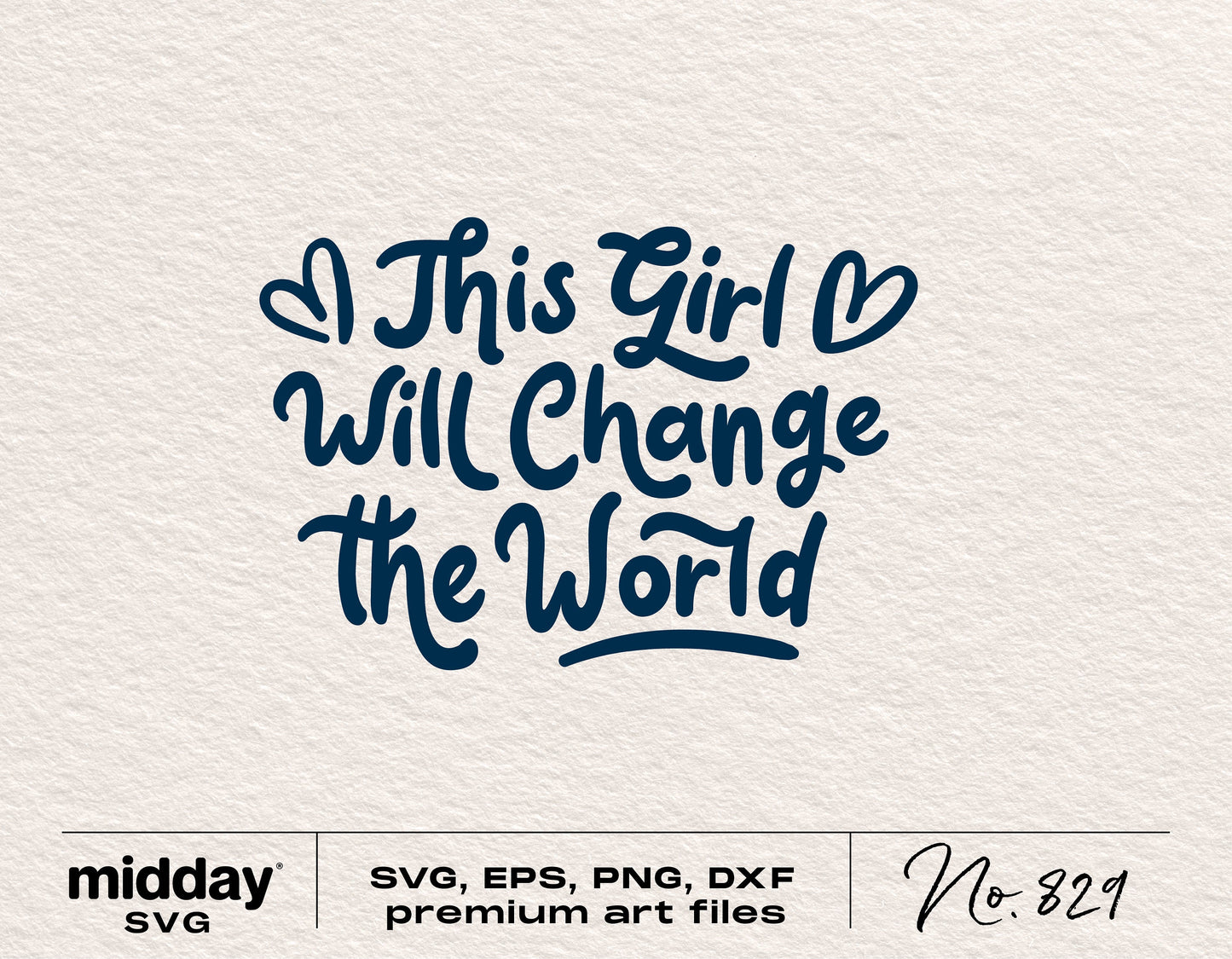 "This Girl Will Change the World" SVG design with bold lettering and heart accents, available in multiple file formats for cutting machines.