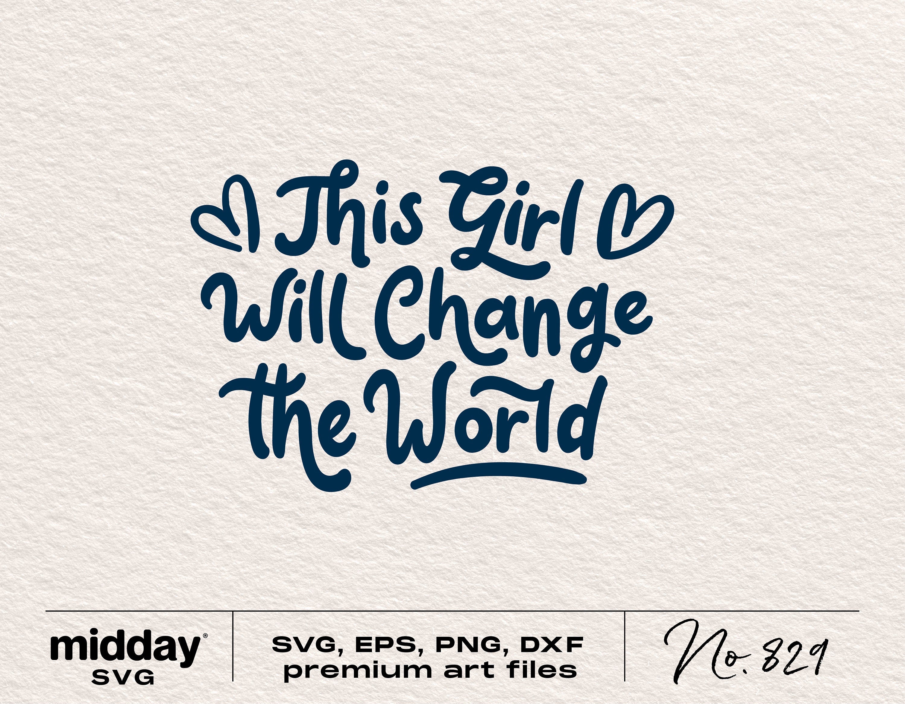 This Girl Will Change the World SVG, Boss Babe Svg, Strong Women Svg, Girl Power Svg, Boss Lady, Cricut Cut Files, Silhouette, Brave Svg