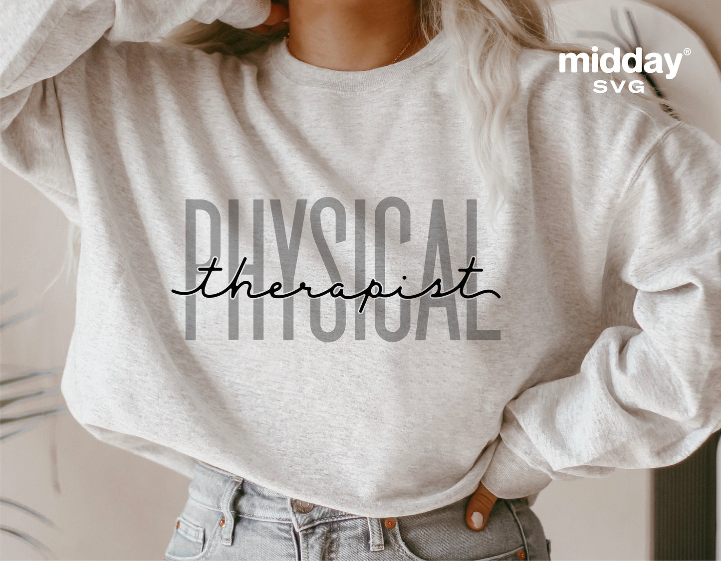 Woman wearing a light gray sweatshirt with 'Physical Therapist' design for Cricut and Silhouette projects.