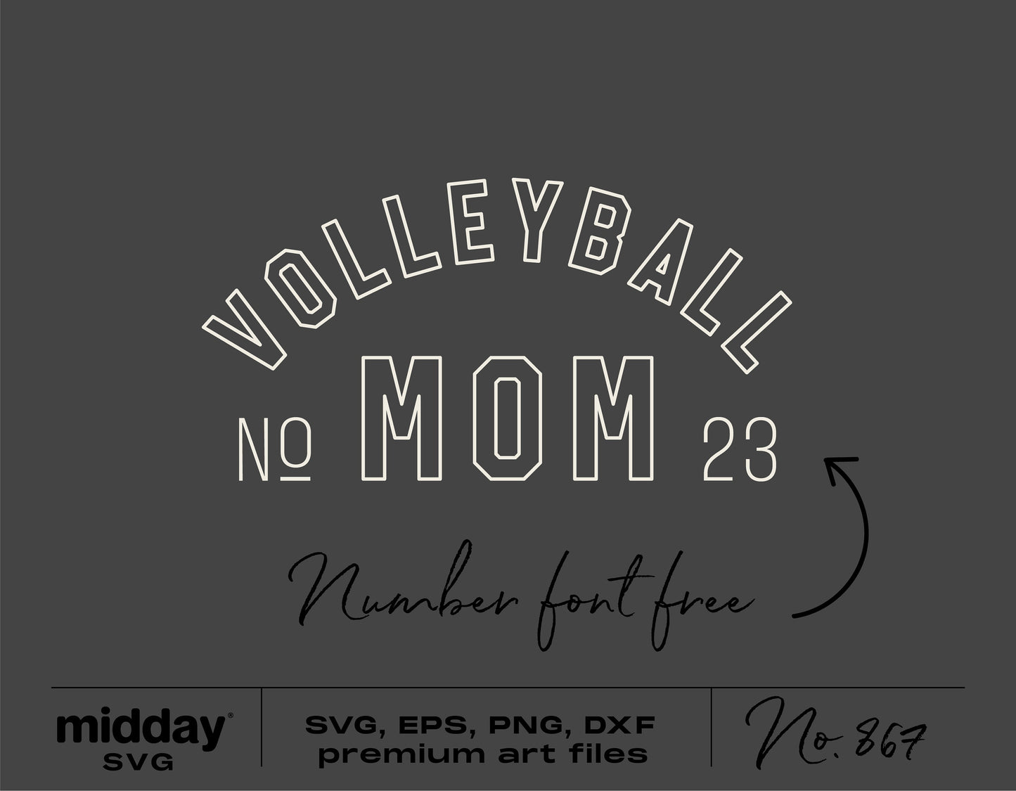 Volleyball Mom SVG design with number font, suitable for shirts, tumblers, and bags. Available in SVG, EPS, PNG, DXF formats.