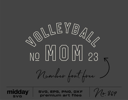 Volleyball Mom SVG design with number font, suitable for shirts, tumblers, and bags. Available in SVG, EPS, PNG, DXF formats.