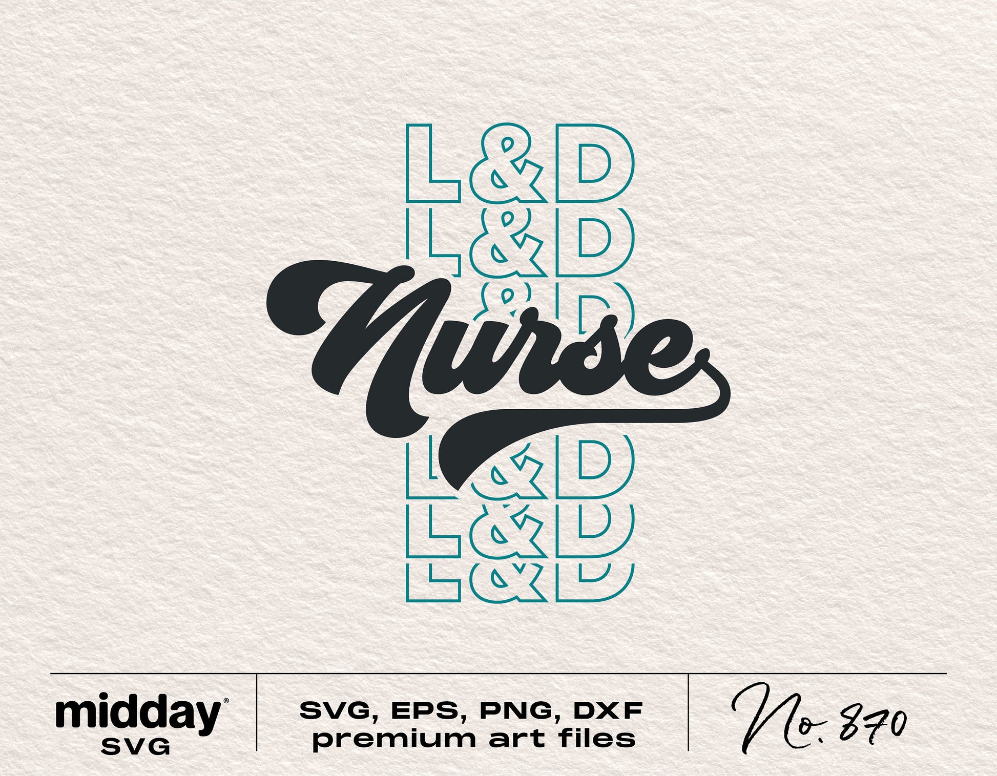 L&D Nurse SVG design featuring stylish text suitable for nursing-themed crafts and shirts, available in SVG, EPS, PNG, DXF formats.