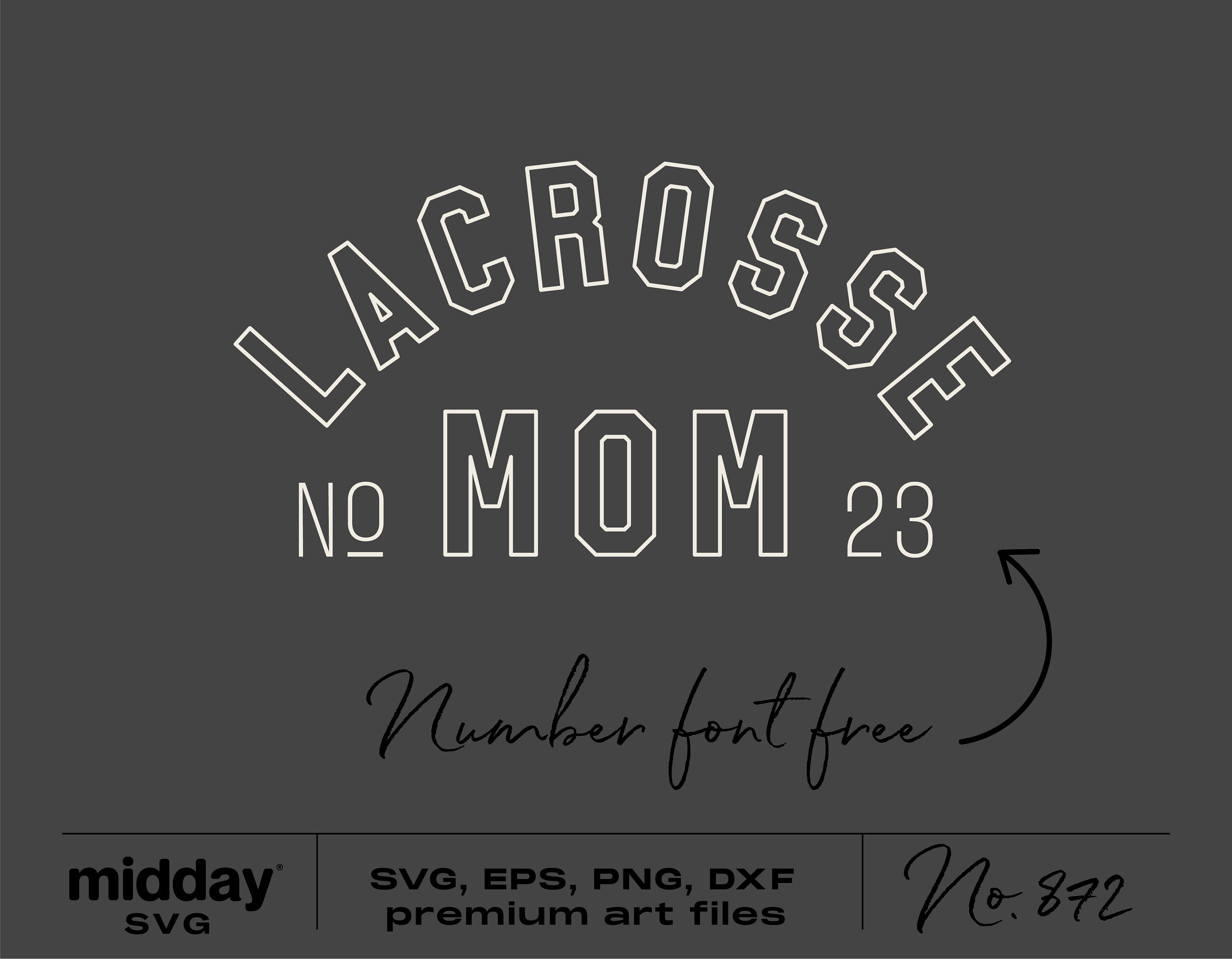 Lacrosse Mom Svg, Png Dxf Eps Svg Ai, Lacrosse Cut files, Lacrosse Mom Shirt, Cricut Cut File, Silhouette, Sublimation, Digital download