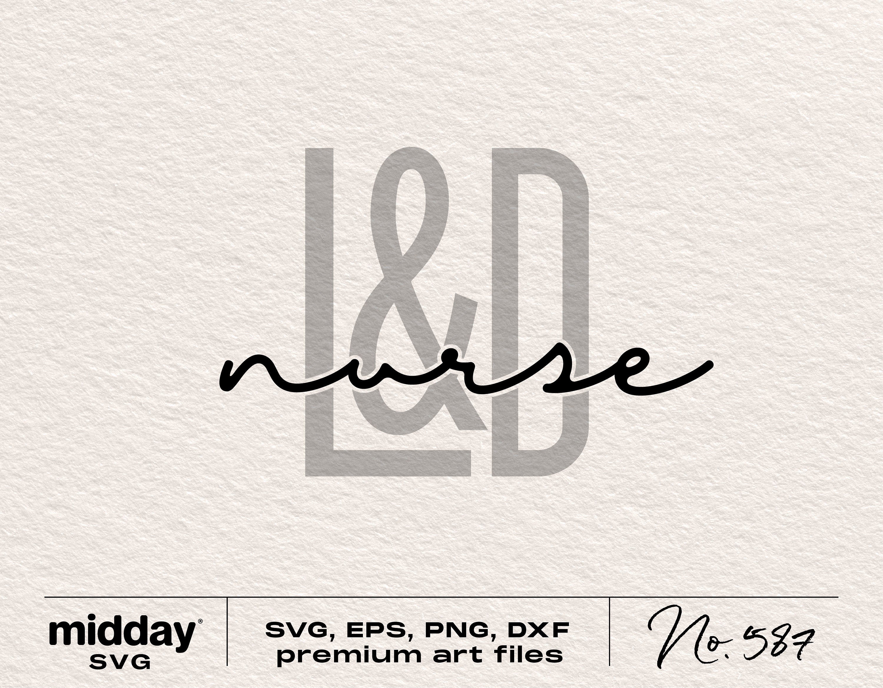 L and D Nurse svg Files For Cricut, Labor and Delivery Nurse Png, Cute L&D Nurse Cut File, eps, dxf, png, Silhouette, Digital Download