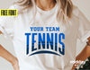 Tennis Team Template Svg, Your Team Tennis, Tennis Cut Files, Svg Png Eps Dxf Ai, Tennis Shirt Svg, Cricut, Silhouette, Digital Downloads