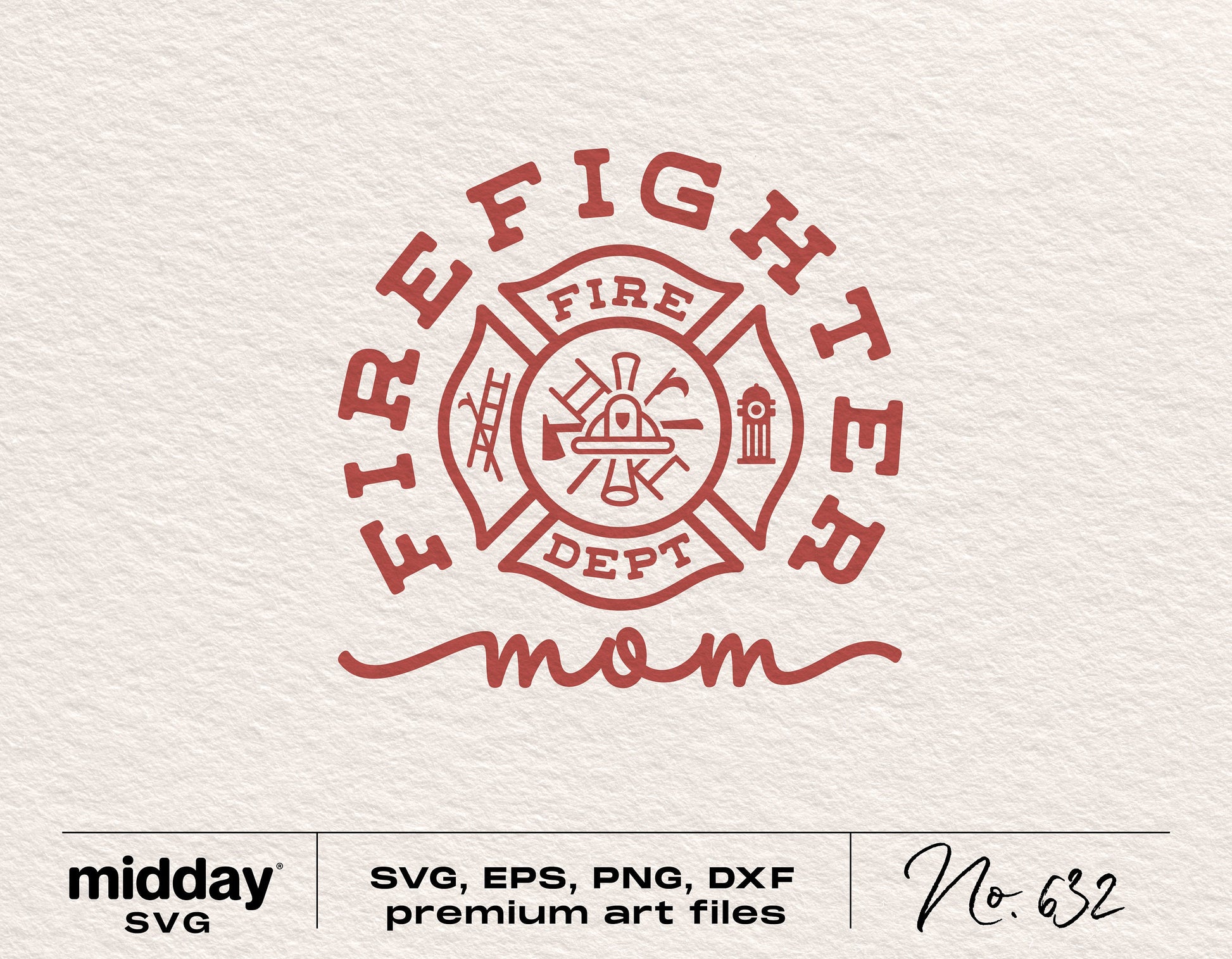 Firefighter Mom SVG design featuring fire department badge for Cricut and Silhouette cutting machines. Available in SVG, EPS, PNG, DXF formats.