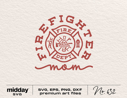 Firefighter Mom SVG design featuring fire department badge for Cricut and Silhouette cutting machines. Available in SVG, EPS, PNG, DXF formats.