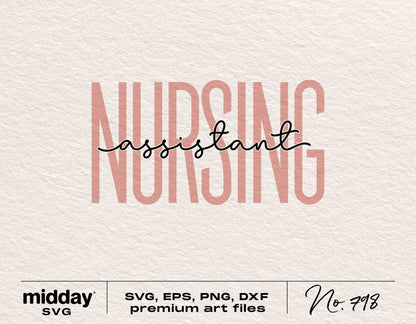 Nursing Assistant premium SVG design for Cricut and Silhouette, featuring layered text ideal for crafting and sublimation.