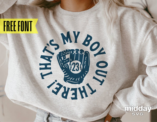 Cozy sweatshirt featuring 'That's My Boy Out There' baseball glove design, perfect for baseball moms and dads, includes SVG for Cricut.