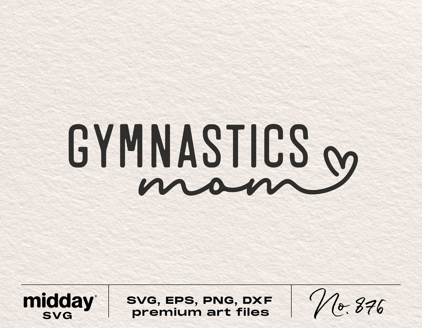 Gymnastics Mom SVG design with heart for Cricut and Silhouette, available in PNG, EPS, DXF formats.