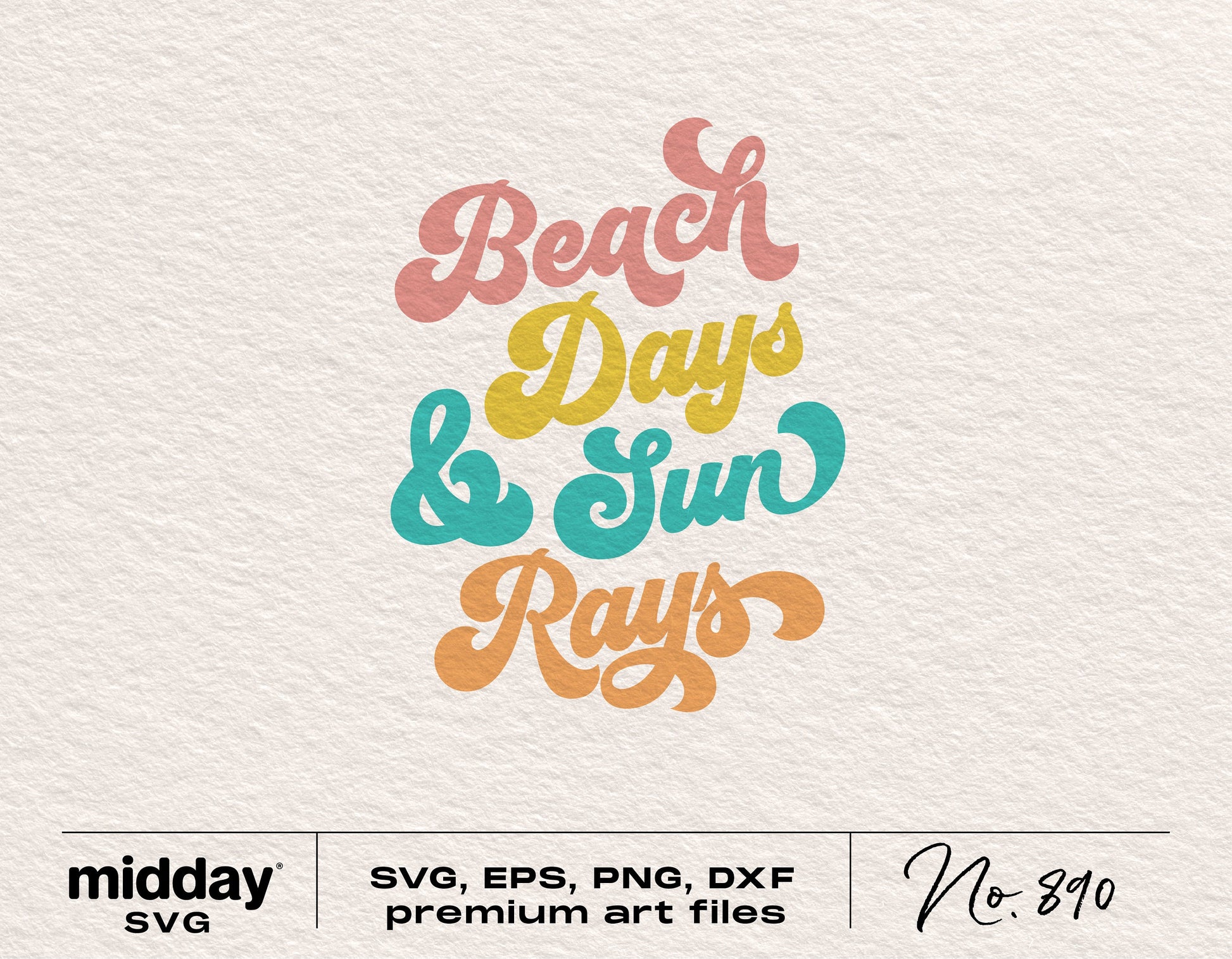 Colorful 'Beach Days & Sun Rays' design in SVG, EPS, PNG, DXF formats for Cricut and Silhouette projects.