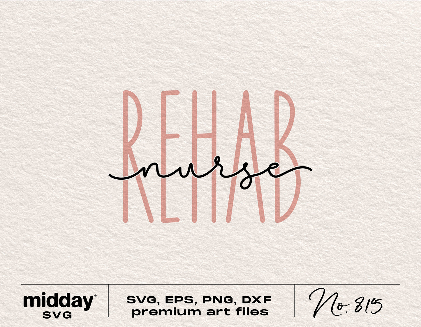Rehab Nurse SVG digital design in pink and black, suitable for Cricut and Silhouette, featuring premium art files in SVG, EPS, PNG, DXF.