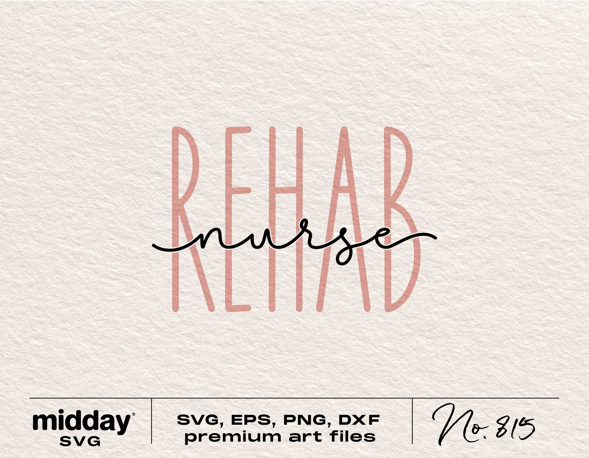 Rehab Nurse SVG digital design in pink and black, suitable for Cricut and Silhouette, featuring premium art files in SVG, EPS, PNG, DXF.