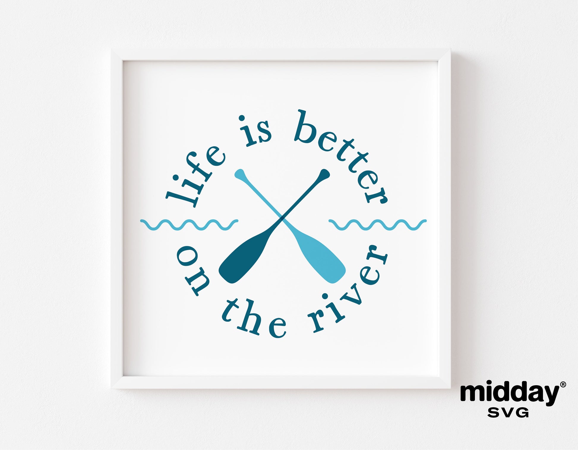 "Life is Better on the River" SVG design with crossed paddles, ideal for Cricut and Silhouette projects, perfect for summer crafting.