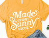 Made For Sunny Days Svg, Summer Svg Shirts, Png Dxf Eps, Cricut Cut Files, Silhouette, Summer Cut File, Beach Quote, Kids Summer Shirt