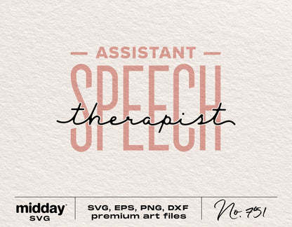 Assistant Speech Therapist SVG design for Cricut and Silhouette, includes SVG, EPS, PNG, DXF formats for speech therapy projects.