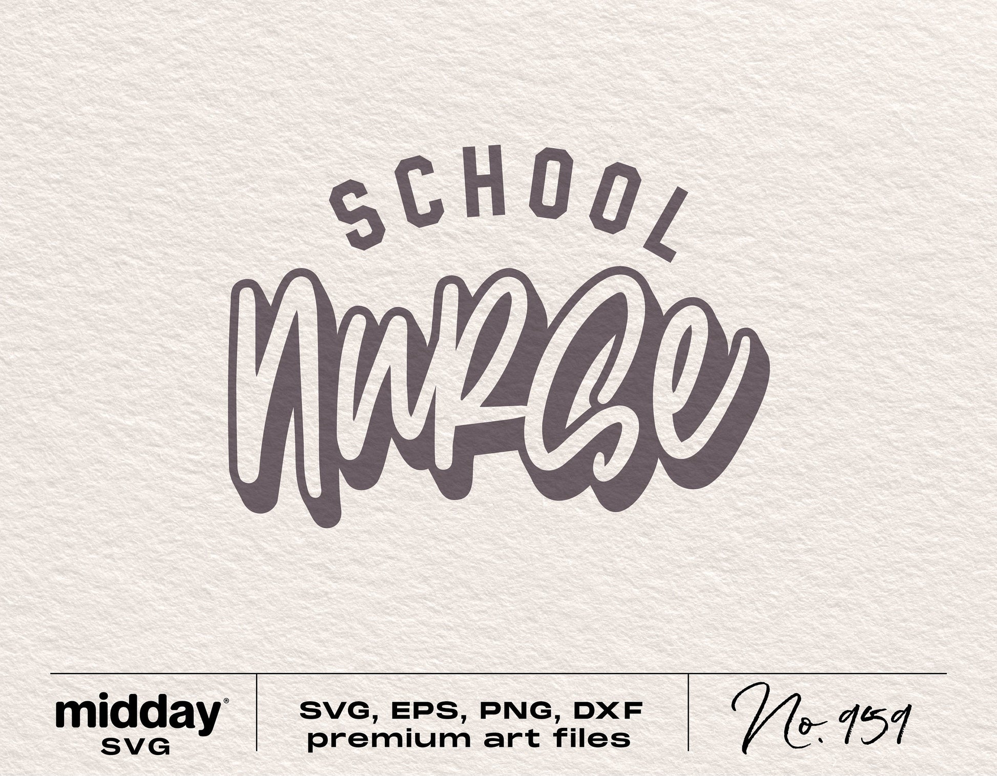 School Nurse SVG design in script font for digital download, perfect for shirts, tumblers, or decor, compatible with Cricut and Silhouette.