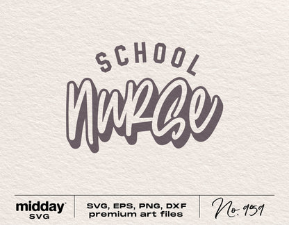 School Nurse SVG design in script font for digital download, perfect for shirts, tumblers, or decor, compatible with Cricut and Silhouette.