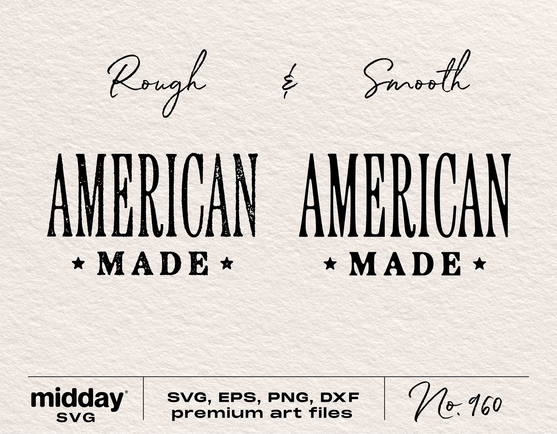 "American Made SVG files for 4th of July, featuring rough and smooth text styles, includes SVG, EPS, PNG, DXF formats for Cricut & Silhouette."