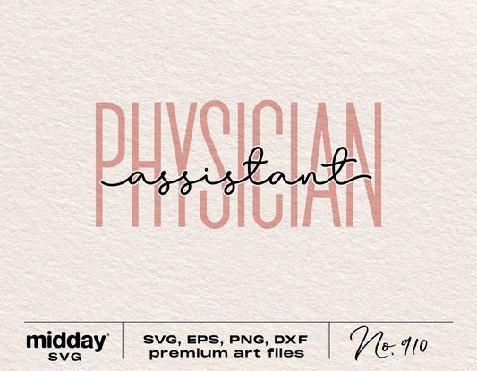 Physician Assistant SVG design for Cricut Silhouette, digital download in SVG, PNG, EPS, DXF formats, premium art files.