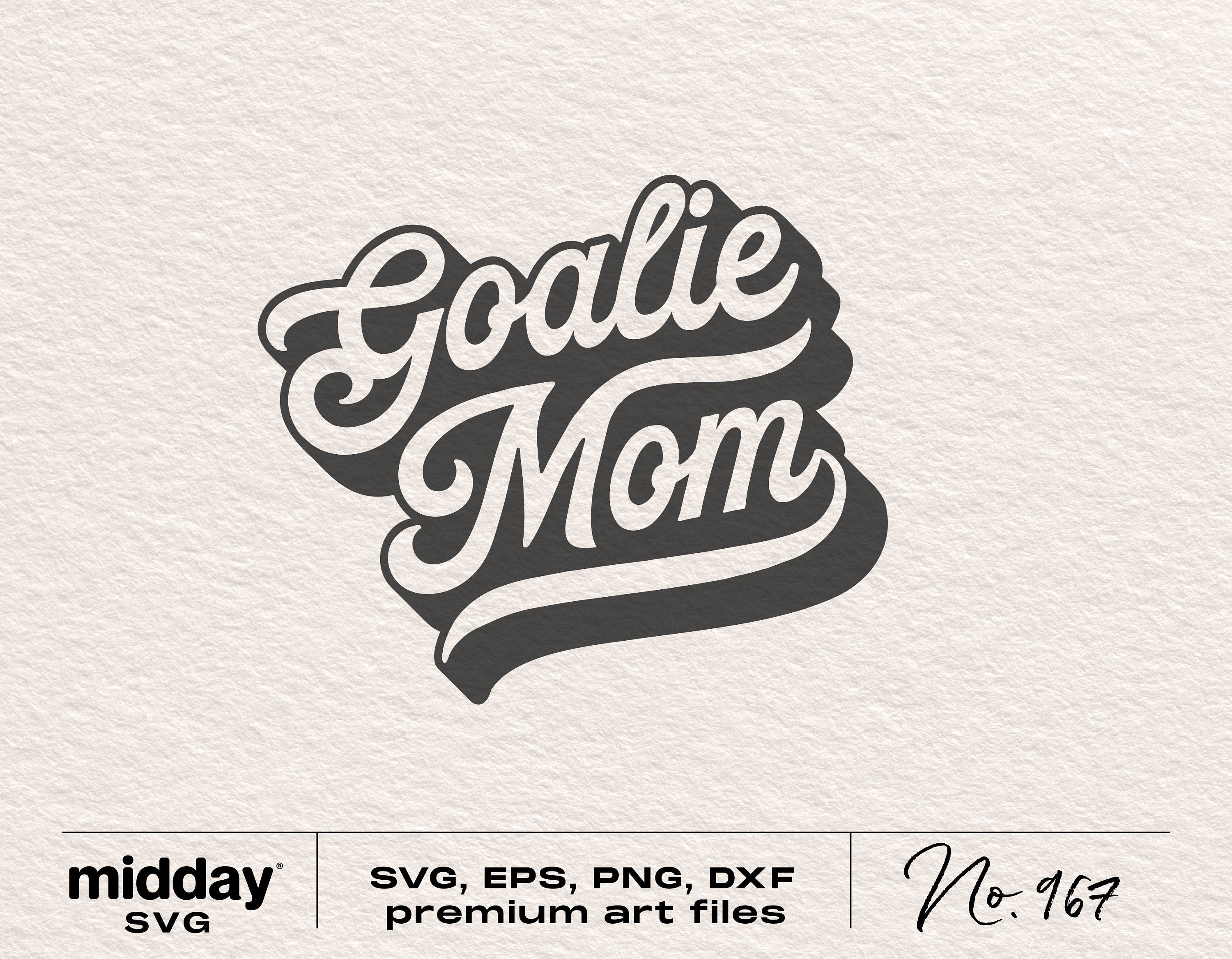 Goalie Mom Svg Png, Hockey Cricut Cut Files for Sweatshirts Shirts Stickers Tumblers, Goalie Mom Png, Silhouette Cameo, Sublimation, eps dxf