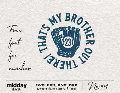 That's My Brother Out There SVG, baseball glove design, includes free number font, digital download, Cricut Silhouette cut files