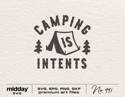 Funny Camping SVG 'Camping is Intents' design in SVG, EPS, PNG, DXF formats for Cricut and Silhouette crafting projects.