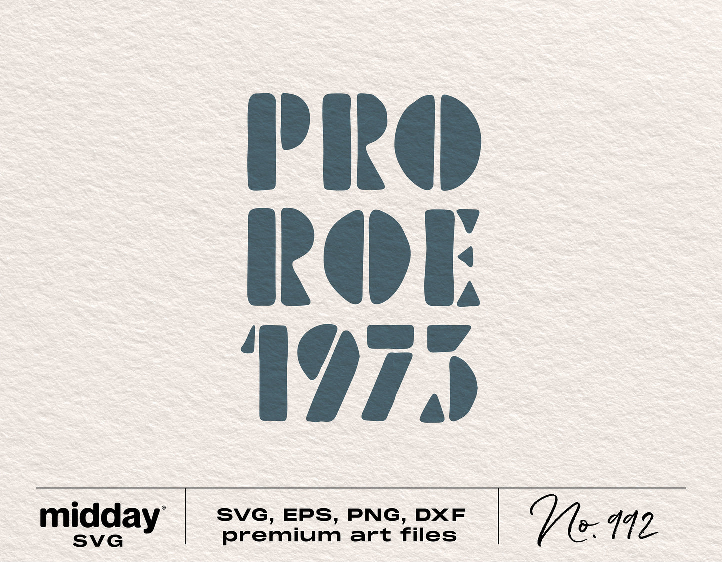 Pro Roe 1973 design for shirts and crafts, available in SVG, EPS, PNG, DXF formats for Cricut and Silhouette, celebrating women's rights.